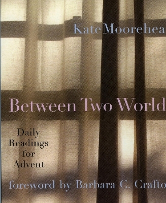 Between Two Worlds - Kate Moorehead