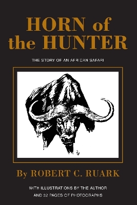 Horn of the Hunter - R. Ruark