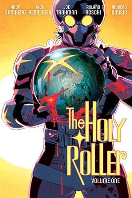The Holy Roller Volume 1 - Andy Samberg, Joe Trohman, Rick Remender