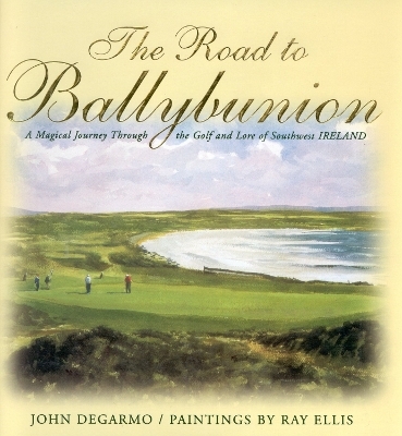 The Road to Ballybunion - John Degarmo