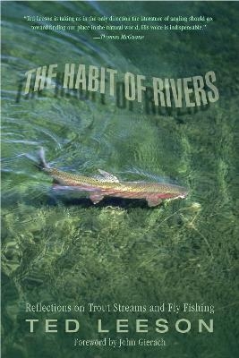 Habit of Rivers - Ted Leeson