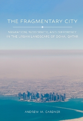 The Fragmentary City - Andrew M. Gardner