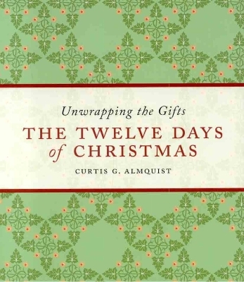 The Twelve Days of Christmas - Curtis G. Almquist