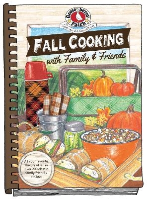 Fall Cooking with Family & Friends -  Gooseberry Patch