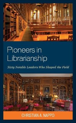 Pioneers in Librarianship - Christian A. Nappo