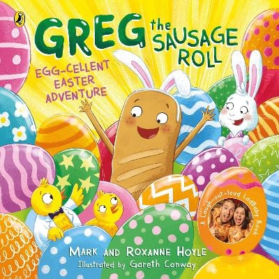 Greg the Sausage Roll: Egg-cellent Easter Adventure - Roxanne Hoyle, Mark Hoyle