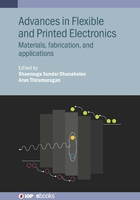 Advances in Flexible and Printed Electronics - 