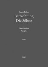 Franz Kafka: Betrachtung. Die Söhne. - 