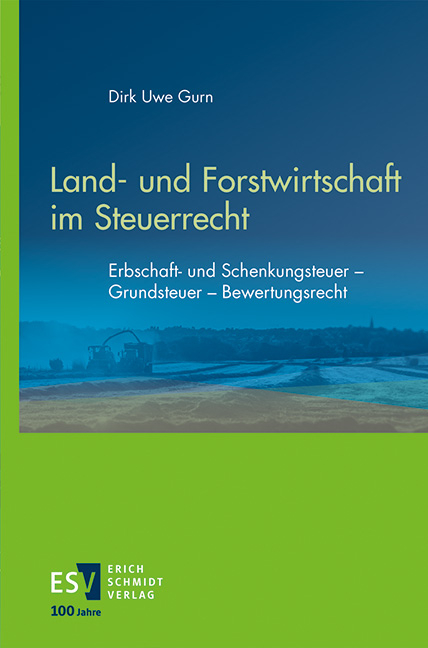 Land- und Forstwirtschaft im Steuerrecht - Dirk Uwe Gurn