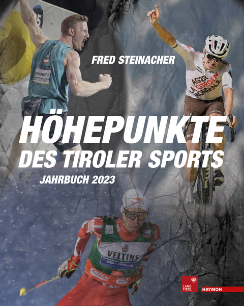 Höhepunkte des Tiroler Sports – Jahrbuch 2023 - 