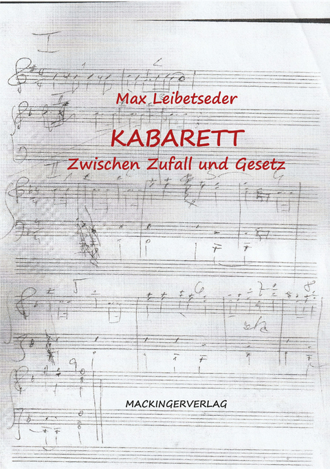 Kabarett - Zwischen Zufall und Gesetz - Max Leibetseder