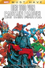 Marvel Must-Have: Der Tod von Captain Marvel - Jim Starlin, Steve Englehart, Stan Lee, Gene Colan, Doug Moench, Roy Thomas, Pat Broderick