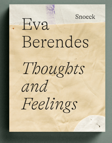 Eva Berendes: Thoughts and Feelings - 