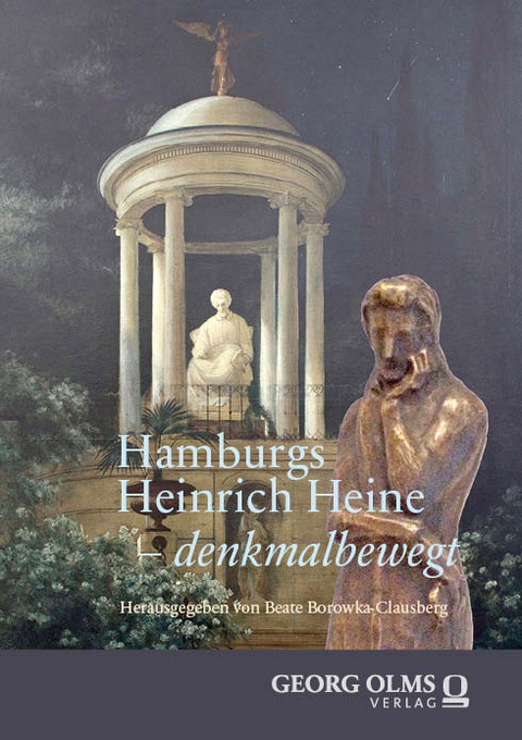 Hamburgs Heinrich Heine – denkmalbewegt - 