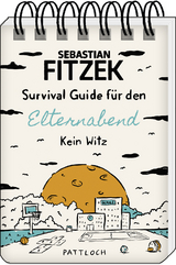 Survival Guide für den Elternabend - Sebastian Fitzek
