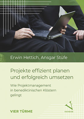 Projekte effizient planen und erfolgreich umsetzen - Erwin Hettich, Ansgar Stüfe