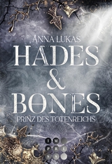 Hades & Bones: Prinz des Totenreichs - Anna Lukas