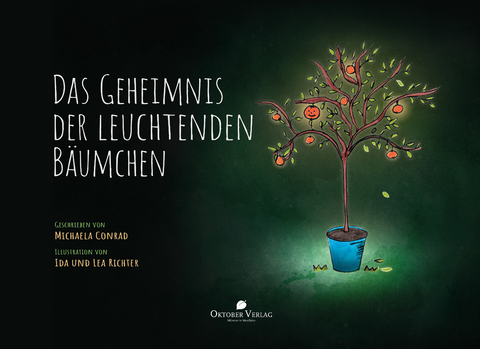 Das Geheimnis der leuchtenden Bäumchen - Michaela Conrad