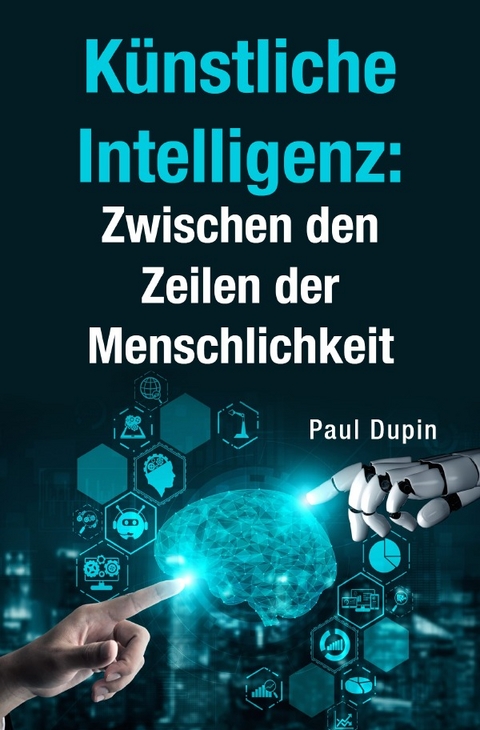 Künstliche Intelligenz: - Paul Dupin