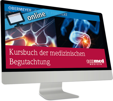 Kursbuch der medizinischen Begutachtung online - Christoph Obermeyer, Peter W. Gaidzik, Martin Forchert