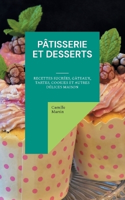 P�tisserie et Desserts - Camille Martin