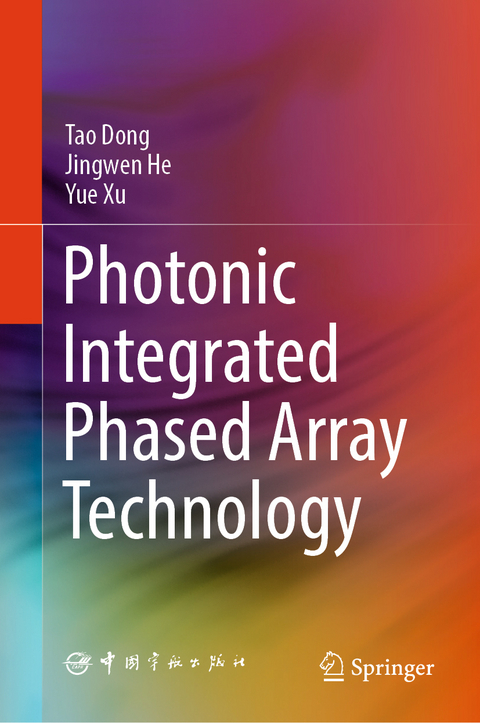 Photonic Integrated Phased Array Technology - Tao Dong, Jingwen He, Yue Xu