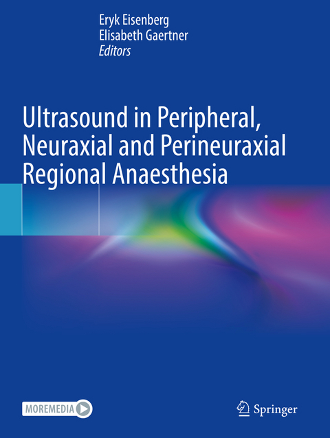 Ultrasound in Peripheral, Neuraxial and Perineuraxial Regional Anaesthesia - 