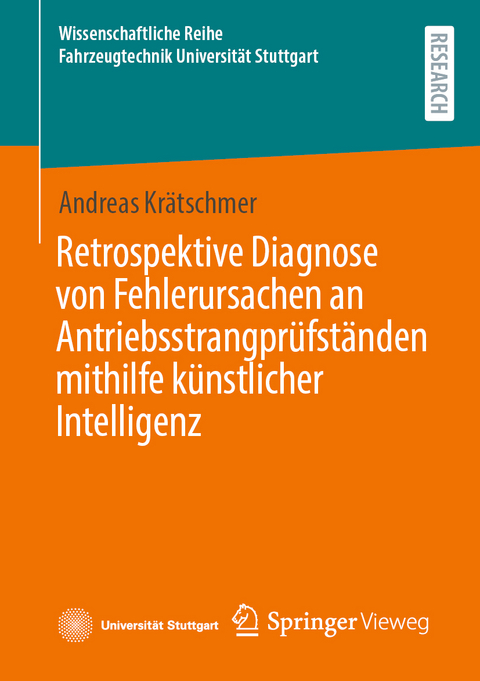 Retrospektive Diagnose von Fehlerursachen an Antriebsstrangprüfständen mithilfe künstlicher Intelligenz - Andreas Krätschmer