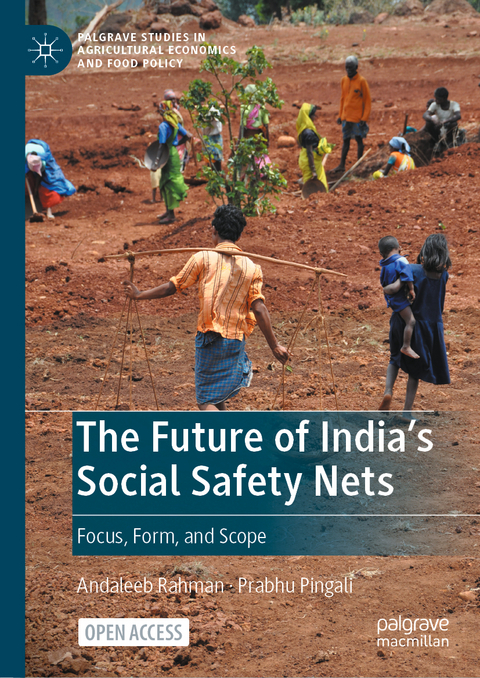 The Future of India's Social Safety Nets - Andaleeb Rahman, Prabhu Pingali