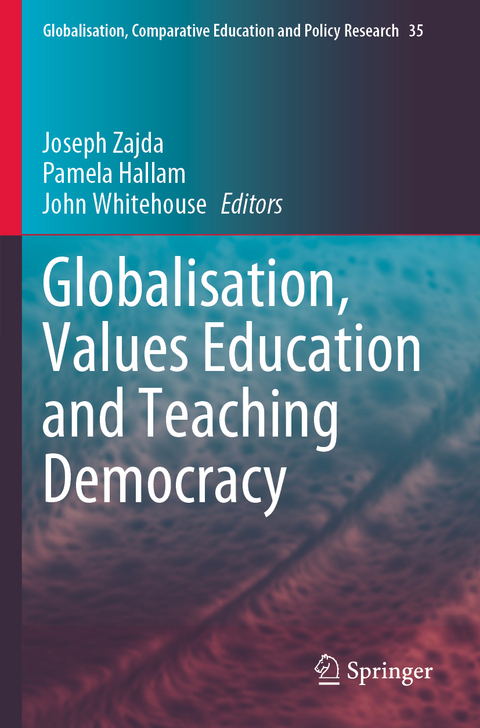 Globalisation, Values Education and Teaching Democracy - 