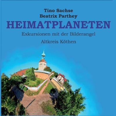 Heimatplaneten - Tino Sachse, Beatrix Parthey