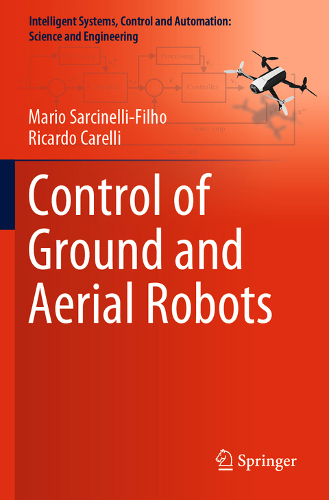 Control of Ground and Aerial Robots - Mario Sarcinelli-Filho, Ricardo Carelli