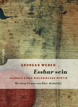 Essbar sein - Andreas Weber