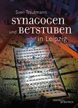 Synagogen und Betstuben in Leipzig - Sven Trautmann