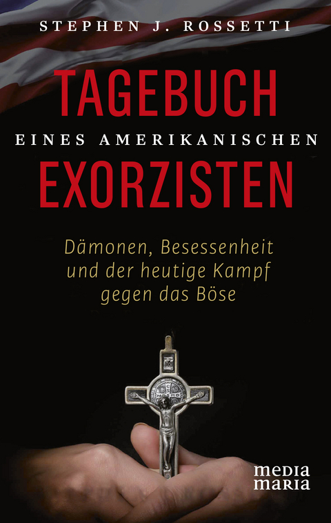 Tagebuch eines amerikanischen Exorzisten - Stephen J. Rossetti