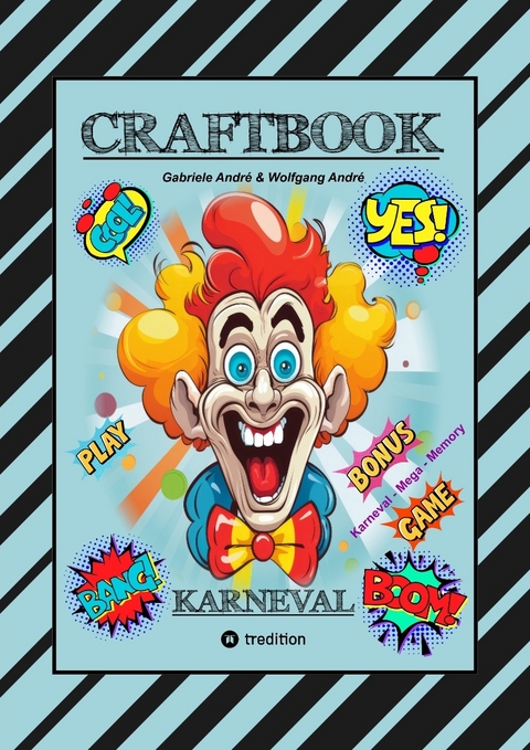 CRAFTBOOK - BASTELVORLAGE - SPIEL - KARNEVAL MEGA MEMORY - FASCHINGSMOTIVE - RÄTSEL - AUFGABEN - AUSMALVORLAGEN - Gabriele André, Wolfgang André