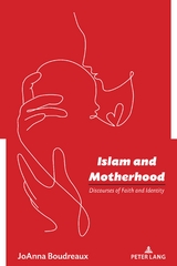 Islam and Motherhood - JoAnna Boudreaux