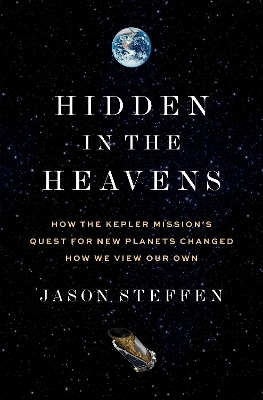 Hidden in the Heavens - Dr Jason Steffen