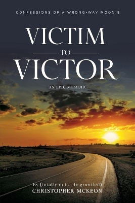 Victim to Victor - Christopher McKeon