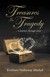 Treasures in Tragedy - Kathleen Hathaway Mitchel