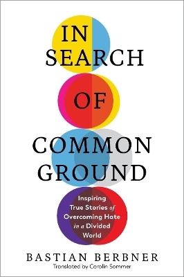 In Search of Common Ground - Bastian Berbner