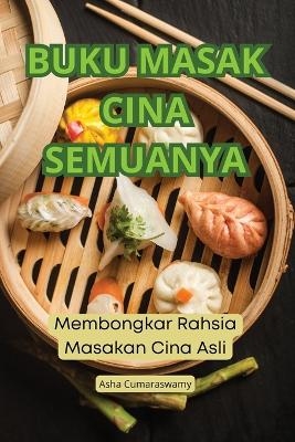 Buku Masak Cina Semuanya -  Asha Cumaraswamy