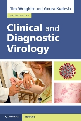 Clinical and Diagnostic Virology - Tim Wreghitt, Goura Kudesia