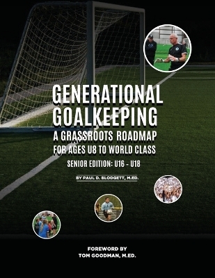 Generational Goalkeeping - Paul D Blodgett