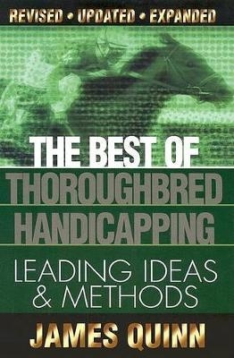The Best of Thoroughbred Handicapping - James Quinn