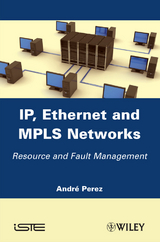IP, Ethernet and MPLS Networks -  Andr  P rez