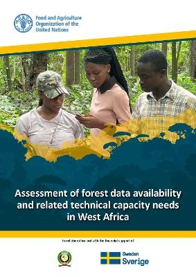 Assessment of forest data availability and related technical capacity needs in West Africa - W.J. Roberts, J. Fonweban, M. Ruiz-Villar, R. d'Annunzio, R. Tavani