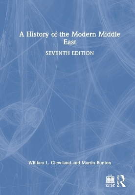 A History of the Modern Middle East - William L. Cleveland, Martin Bunton