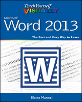 Teach Yourself VISUALLY Word 2013 - Elaine Marmel