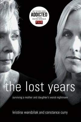 The Lost Years - Kristina Wandzilak, Constance Curry